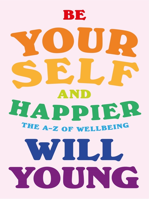 Title details for Be Yourself and Happier by Will Young - Available